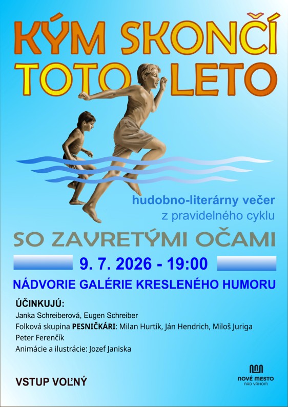 KÝM SKONČÍ TOTO LETO