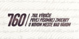 PROGRAM  OSLÁV  -  760. VÝROČIE PRVEJ PÍSOMNEJ ZMIENKY O NOVOM MESTE NAD VÁHOM