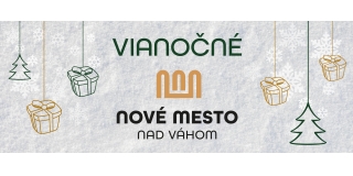 VIANOČNÉ NOVÉ MESTO NAD VÁHOM