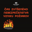 ČAS ZVÝŠENÉHO NEBEZPEČENSTVA VZNIKU POŽIARU